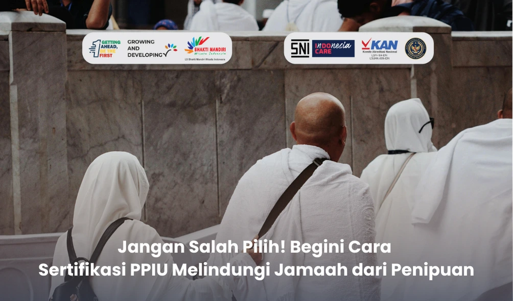 Sertifikasi PPIU Melindungi Jamaah