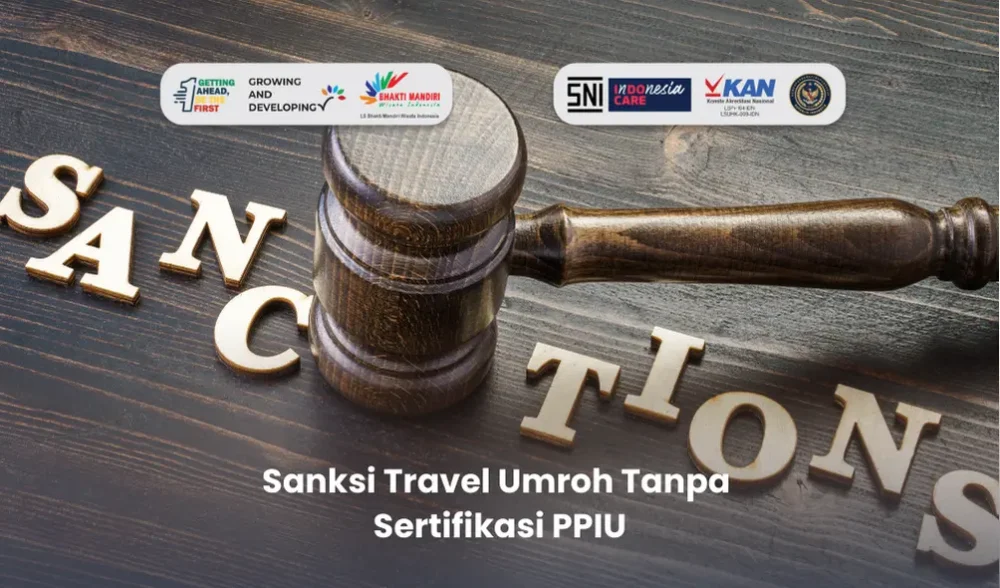 Sanksi Travel Umroh Tanpa Sertifikasi