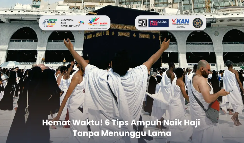 Tips Ampuh Naik Haji Tanpa Menunggu
