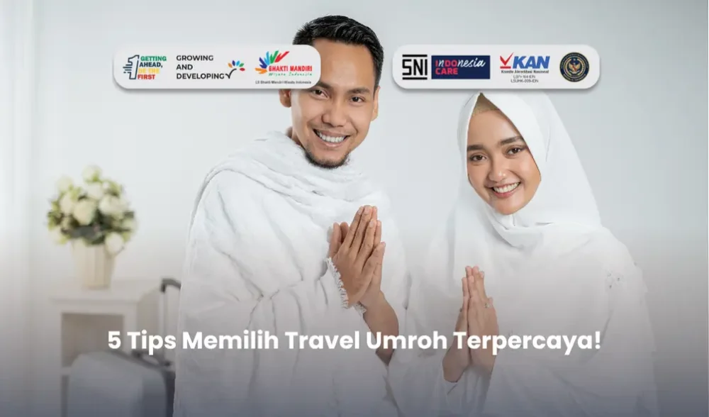 5 Tips Memilih Travel Umroh Terpercaya