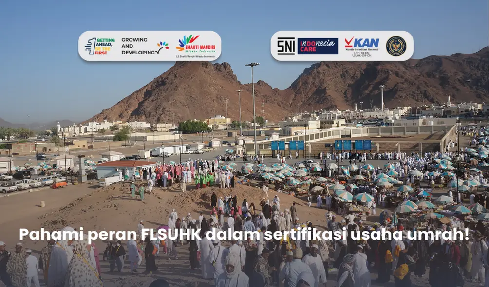 peran FLSUHK dalam sertifikasi usaha umrah